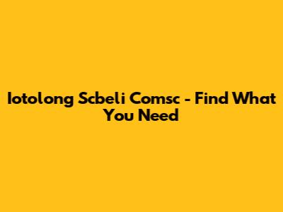  Iotolong Scbeli Comsc - Find What You Need