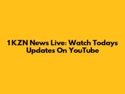 1 KZN News Live: Watch Today's Updates On YouTube