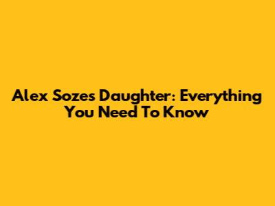 Alex Soze's Daughter: Everything You Need To Know