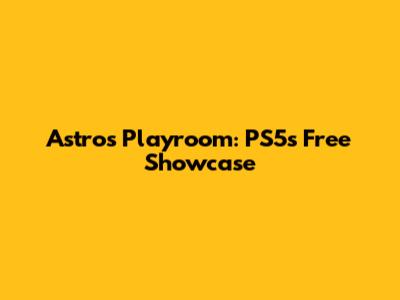 Astro's Playroom: PS5's Free Showcase