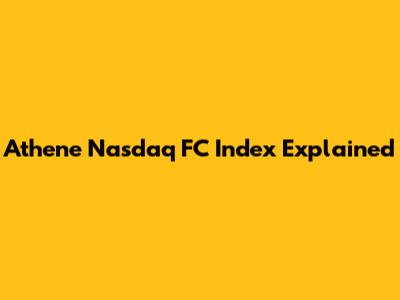 Athene Nasdaq FC Index Explained