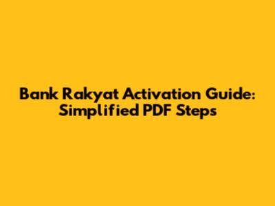 Bank Rakyat Activation Guide: Simplified PDF Steps