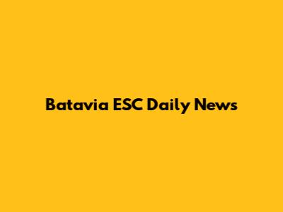 Batavia ESC Daily News