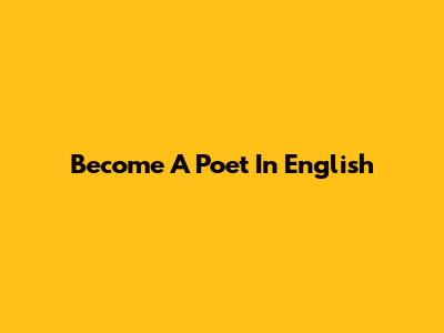Become A Poet In English