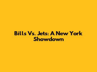 Bills Vs. Jets: A New York Showdown