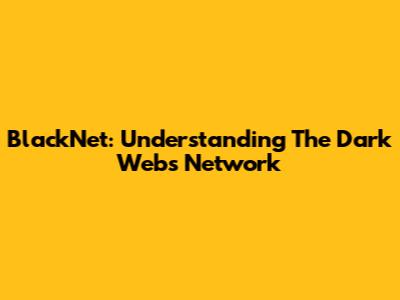 BlackNet: Understanding The Dark Web's Network