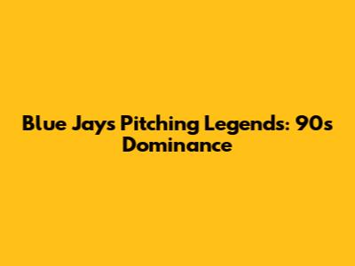 Blue Jays Pitching Legends: 90s Dominance
