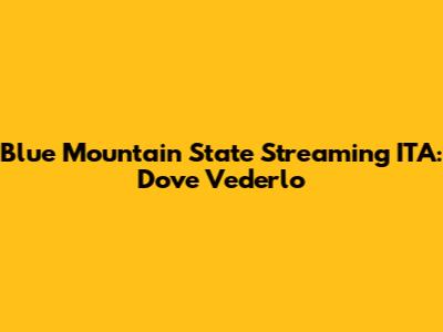 Blue Mountain State Streaming ITA: Dove Vederlo