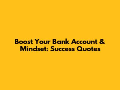 Boost Your Bank Account & Mindset: Success Quotes