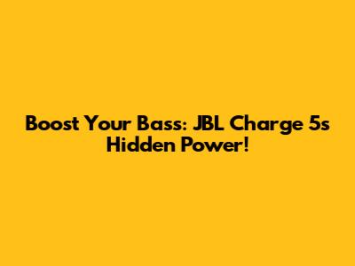 Boost Your Bass: JBL Charge 5's Hidden Power!