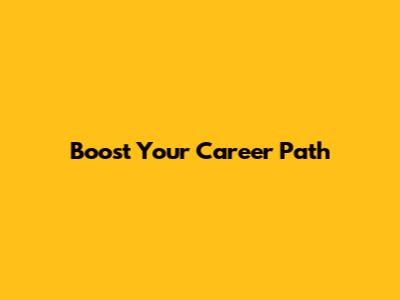 Boost Your Career Path