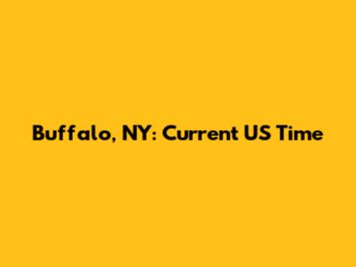Buffalo, NY: Current US Time