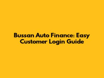 Bussan Auto Finance: Easy Customer Login Guide