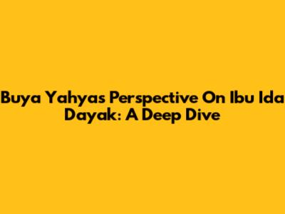 Buya Yahya's Perspective On Ibu Ida Dayak: A Deep Dive
