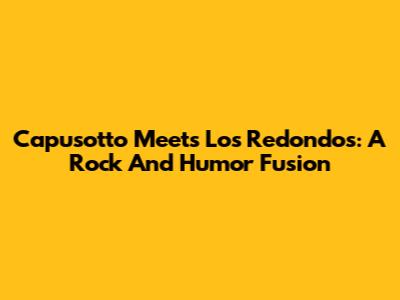 Capusotto Meets Los Redondos: A Rock And Humor Fusion