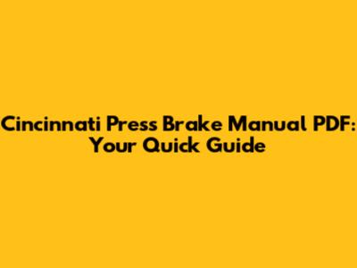 Cincinnati Press Brake Manual PDF: Your Quick Guide