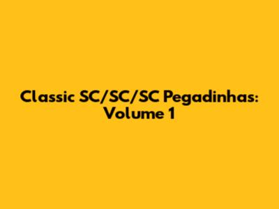 Classic SC/SC/SC Pegadinhas: Volume 1