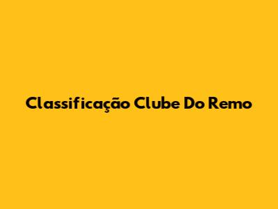 Classificação Clube Do Remo