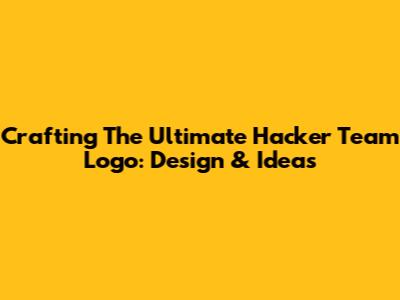 Crafting The Ultimate Hacker Team Logo: Design & Ideas