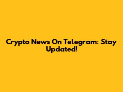 Crypto News On Telegram: Stay Updated!