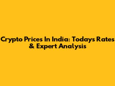 Crypto Prices In India: Today's Rates & Expert Analysis