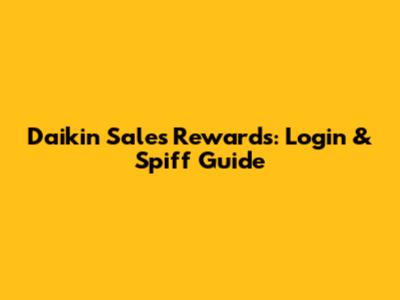 Daikin Sales Rewards: Login & Spiff Guide