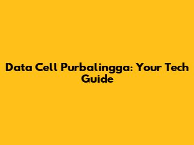 Data Cell Purbalingga: Your Tech Guide