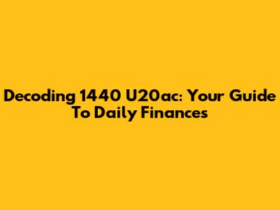 Decoding 1440 U20ac: Your Guide To Daily Finances