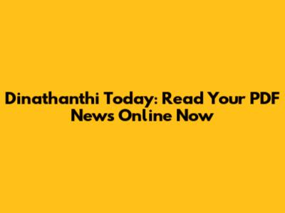 Dinathanthi Today: Read Your PDF News Online Now
