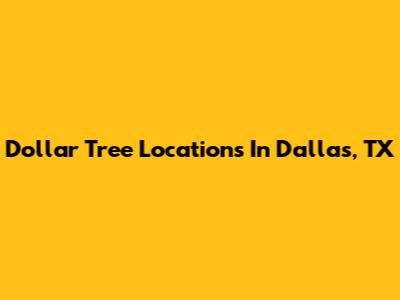 Dollar Tree Locations In Dallas, TX
