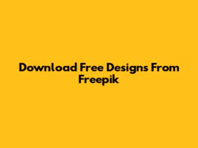 Download Free Designs From Freepik