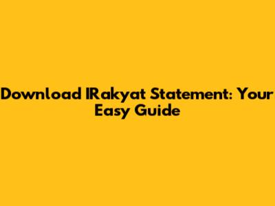 Download IRakyat Statement: Your Easy Guide