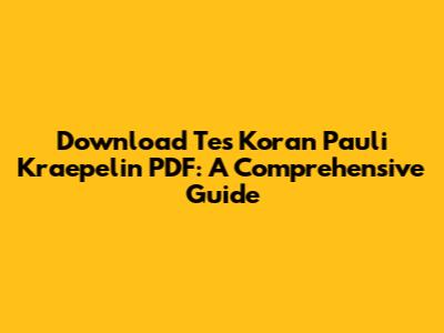Download Tes Koran Pauli Kraepelin PDF: A Comprehensive Guide
