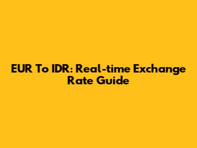 EUR To IDR: Real-time Exchange Rate Guide
