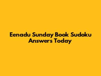 Eenadu Sunday Book Sudoku Answers Today