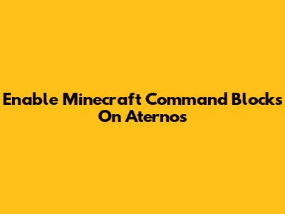 Enable Minecraft Command Blocks On Aternos