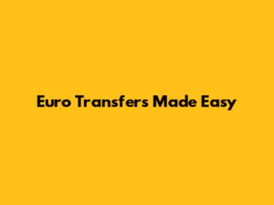 Euro Transfers Made Easy