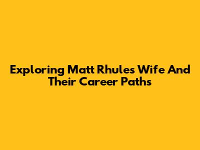 Exploring Matt Rhule's Wife And Their Career Paths