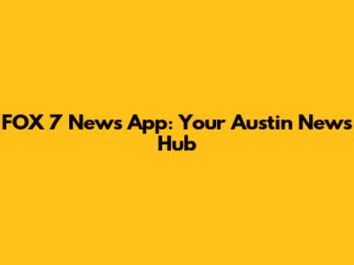 FOX 7 News App: Your Austin News Hub