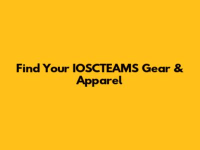 Find Your IOSCTEAMS Gear & Apparel