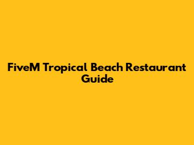 FiveM Tropical Beach Restaurant Guide