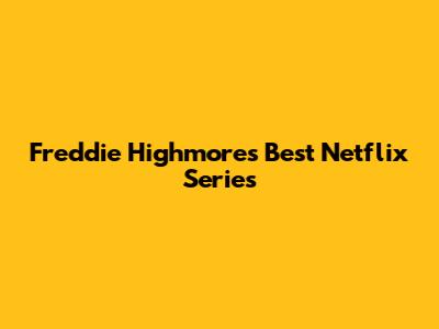 Freddie Highmore's Best Netflix Series