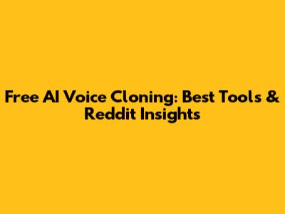 Free AI Voice Cloning: Best Tools & Reddit Insights