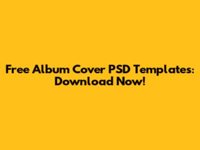 Free Album Cover PSD Templates: Download Now!