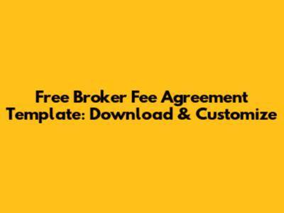 Free Broker Fee Agreement Template: Download & Customize
