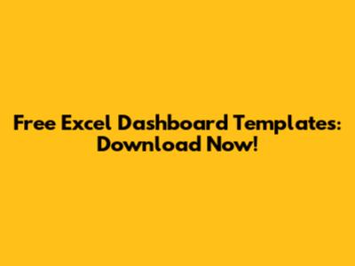 Free Excel Dashboard Templates: Download Now!
