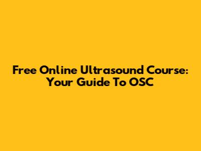 Free Online Ultrasound Course: Your Guide To OSC