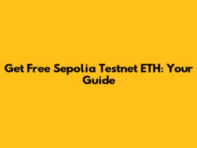 Get Free Sepolia Testnet ETH: Your Guide