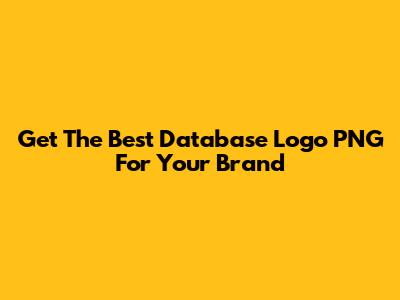 Get The Best Database Logo PNG For Your Brand