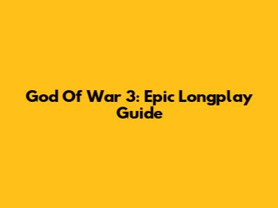 God Of War 3: Epic Longplay Guide